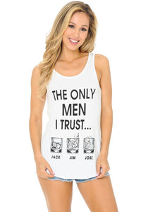 THE ONLY MEN I TRUST... JACK JIM  JOSE PRINTED TANK TOP, COUNTRY GIRL TOP/COUNTRY MUSIC WOMEN'S FASHION
