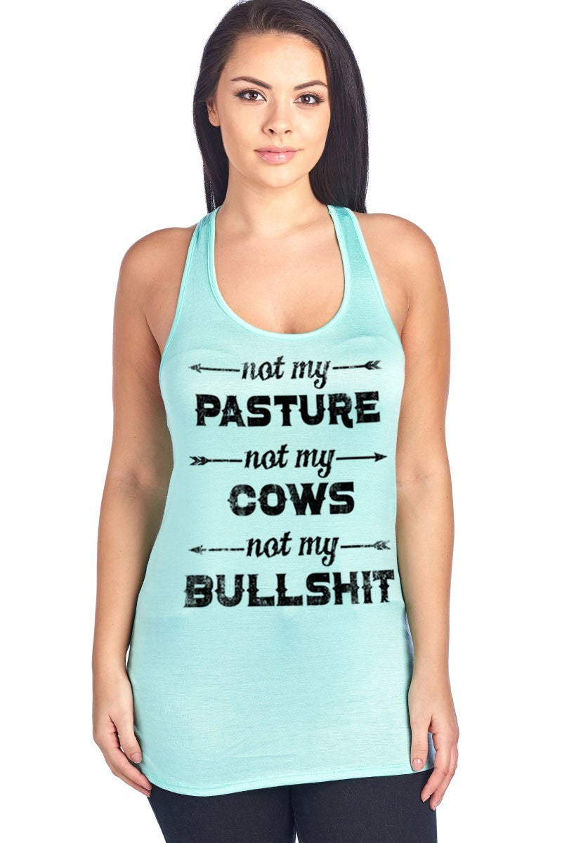NOT MY PASTURE,NOT MY COWS,NOT MY BULLSHIT RED OR TEAL FLOWY TANK TOP PLUS SIZE